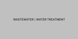 Wastewater / Water Treatment Project